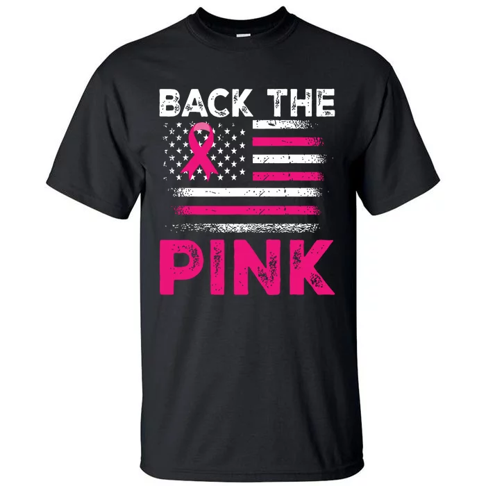 Back The Pink Ribbon Flag Breast Cancer Warrior Tall T-Shirt