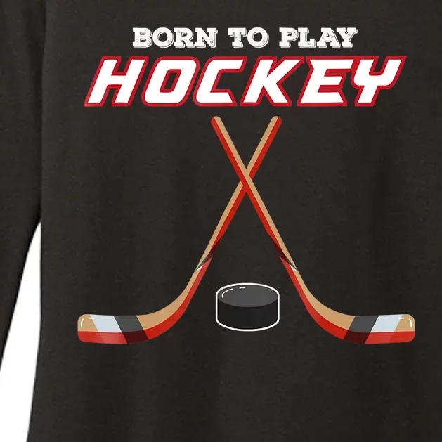 Born To Play Hockey Womens CVC Long Sleeve Shirt