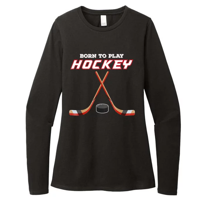 Born To Play Hockey Womens CVC Long Sleeve Shirt