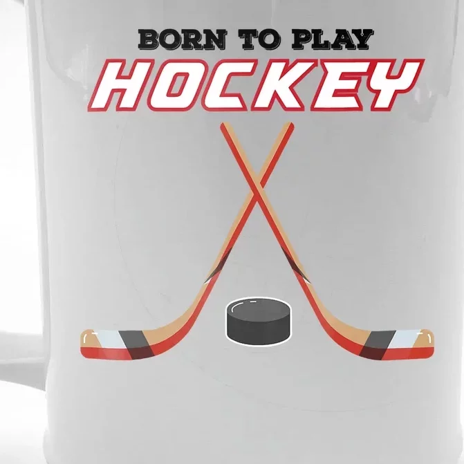 Born To Play Hockey Front & Back Beer Stein