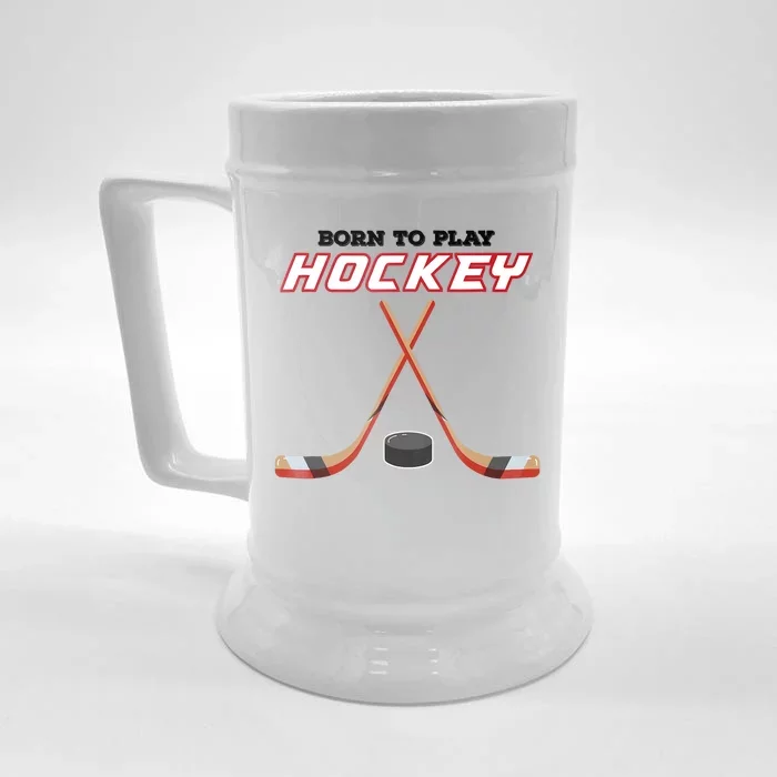 Born To Play Hockey Front & Back Beer Stein