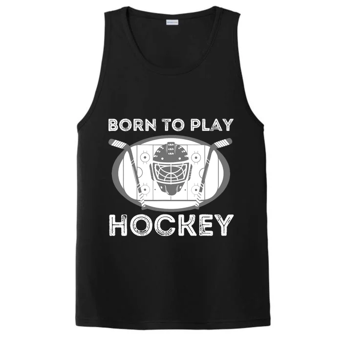 Born To Play Hockey - Funny Ice Hockey Player Gift Performance Tank