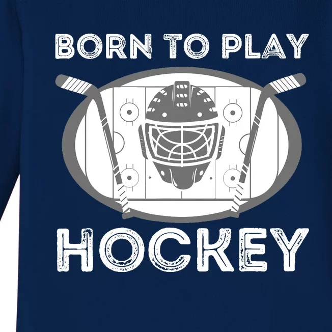 Born To Play Hockey - Funny Ice Hockey Player Gift Baby Long Sleeve Bodysuit