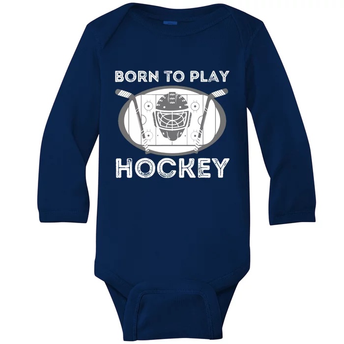 Born To Play Hockey - Funny Ice Hockey Player Gift Baby Long Sleeve Bodysuit