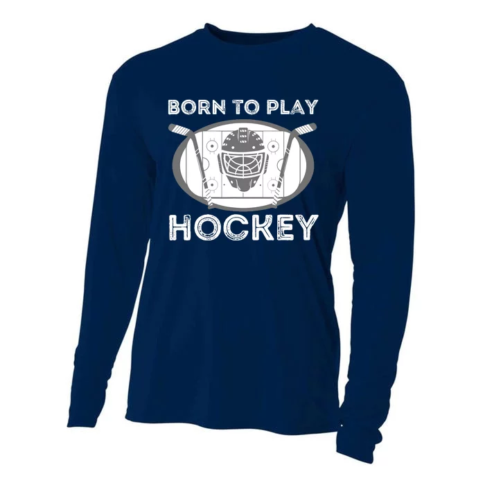 Born To Play Hockey - Funny Ice Hockey Player Gift Cooling Performance Long Sleeve Crew