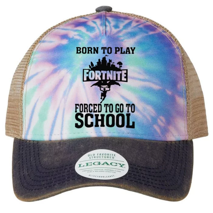 Born To Play Fort Nite Forced To Go To School Legacy Tie Dye Trucker Hat