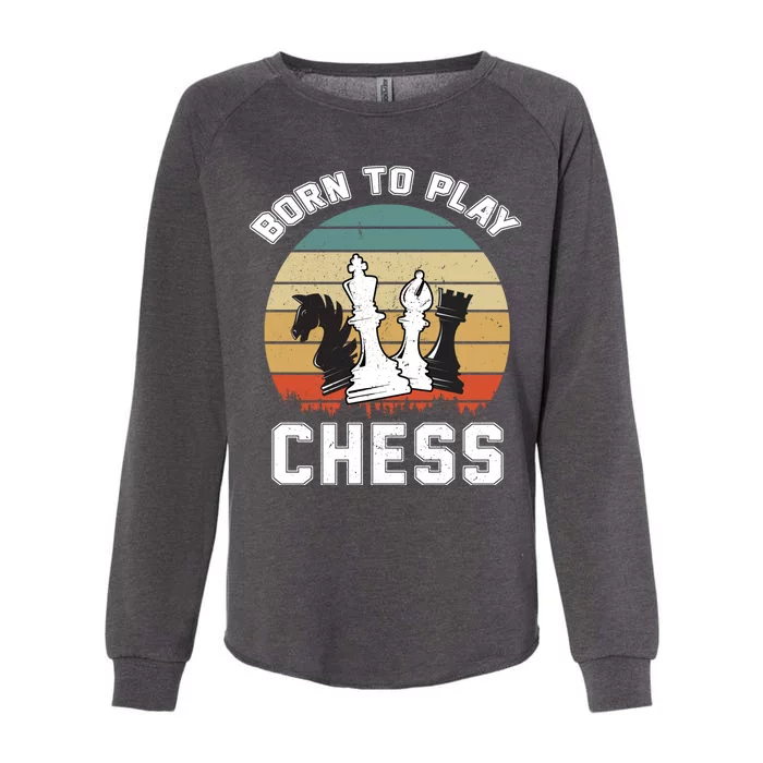 Born To Play Chess Womens California Wash Sweatshirt