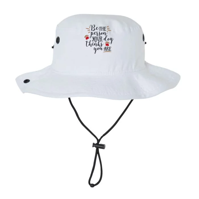 Be The Person Your Dog Thinks You Are Legacy Cool Fit Booney Bucket Hat