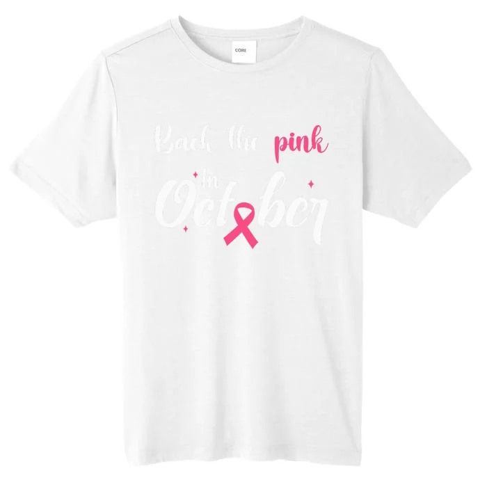 Back The Pink We Wear In October Breast Cancer Awareness ChromaSoft Performance T-Shirt