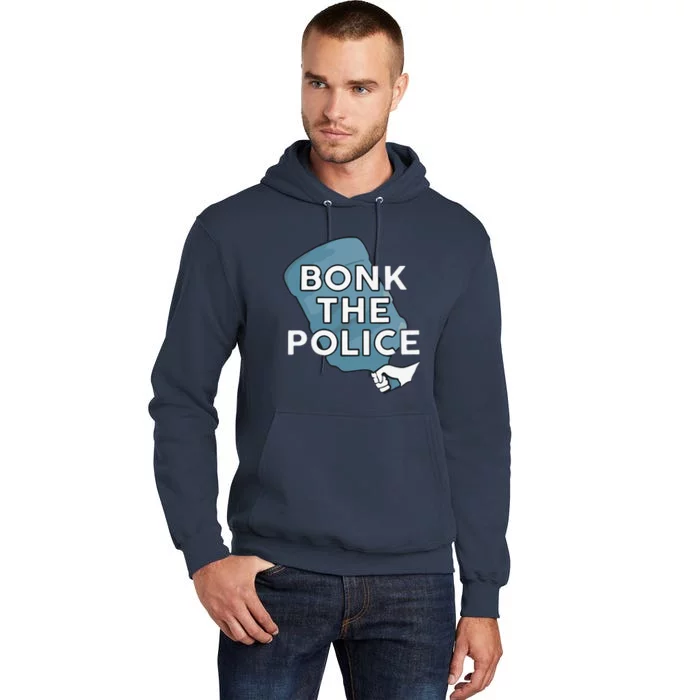 Bonk The Polic.E Funny Tall Hoodie