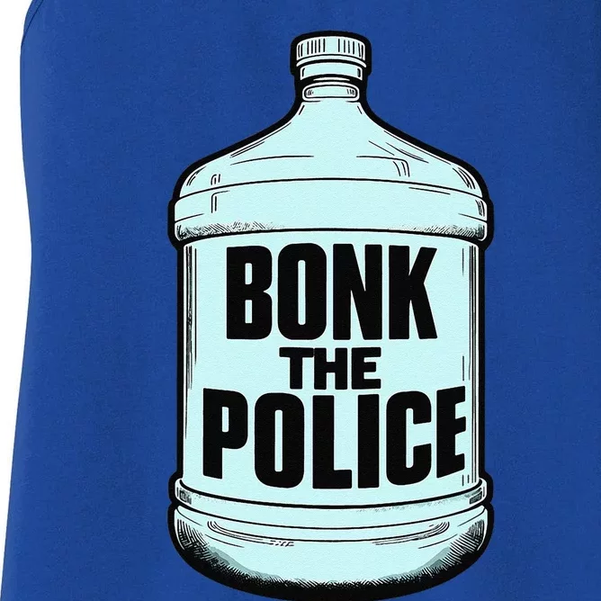 Bonk The Polic.E Funny Bonk Man Bonk The Women's Racerback Tank