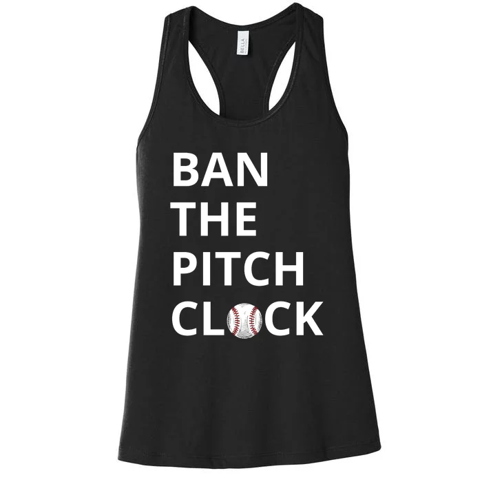 Ban The Pitch Clock In Baseball Show Your Support Women's Racerback Tank