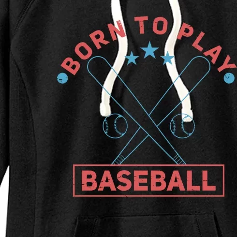 Born To Play Baseball Women's Fleece Hoodie