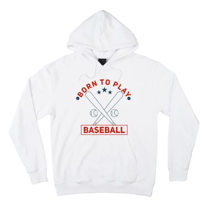 Born To Play Baseball Hoodie