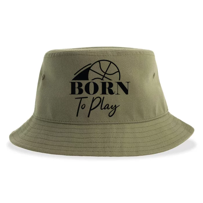 Born To Play Gift For Basketball Player Team Sport Bball Sustainable Bucket Hat