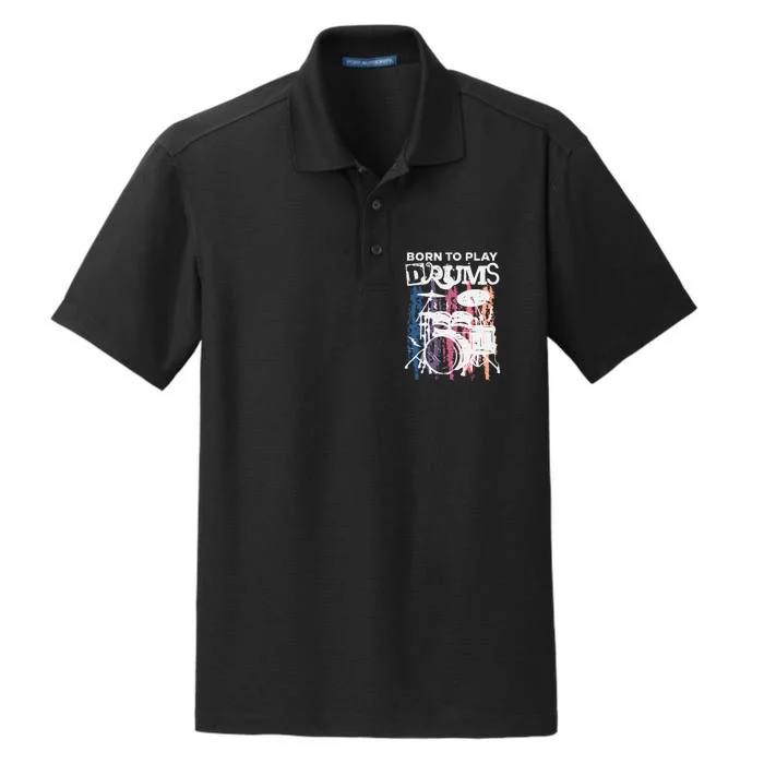 Born To Play Drums Drumming Rock Music Band Drummer Gift Dry Zone Grid Performance Polo