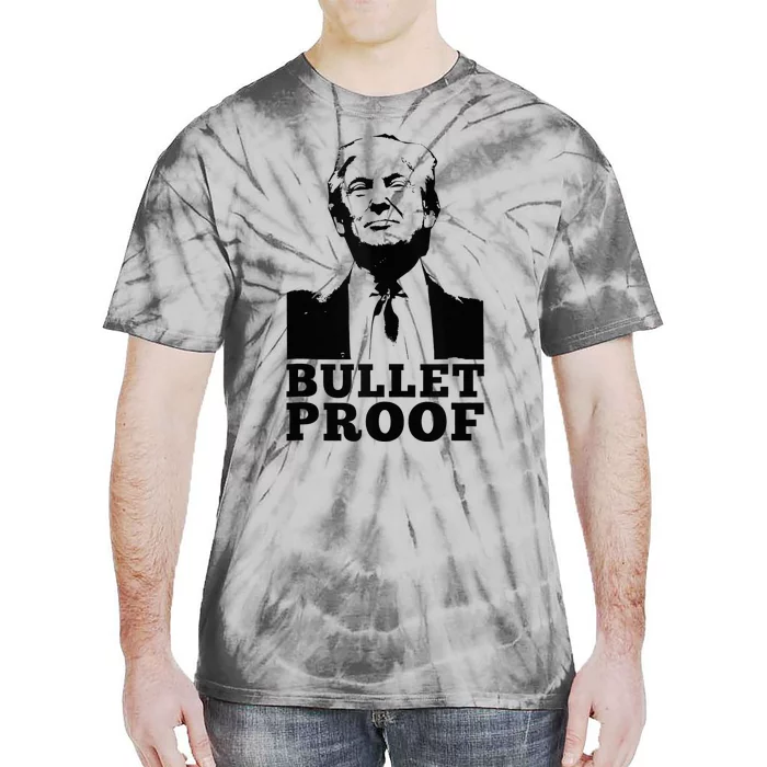 Bulletproof Trump President Bulletproof Trump Tie-Dye T-Shirt