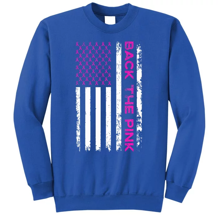 Back The Pink Breast Cancer Awareness Flag Tall Sweatshirt