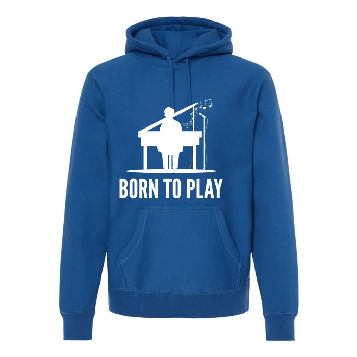 Born To Play Music Teacher Cool Gift Premium Hoodie