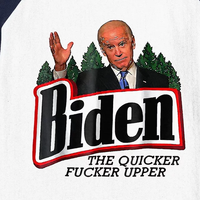 Biden The Quicker Fer Upper Baseball Sleeve Shirt