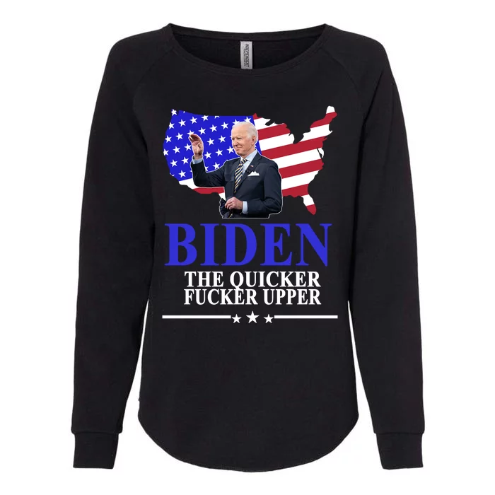 Biden The Quicker Fucker Upper American Flag Design Womens California Wash Sweatshirt