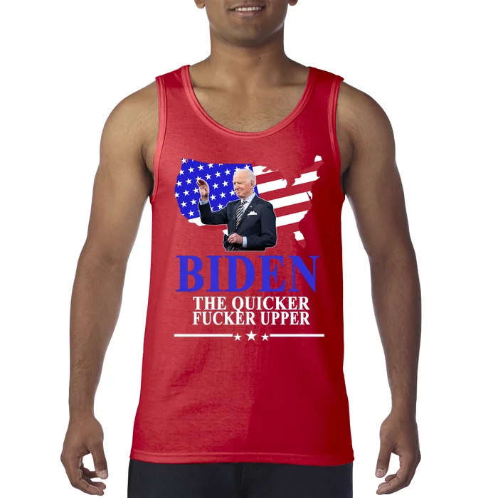 Biden The Quicker Fucker Upper American Flag Design Tank Top