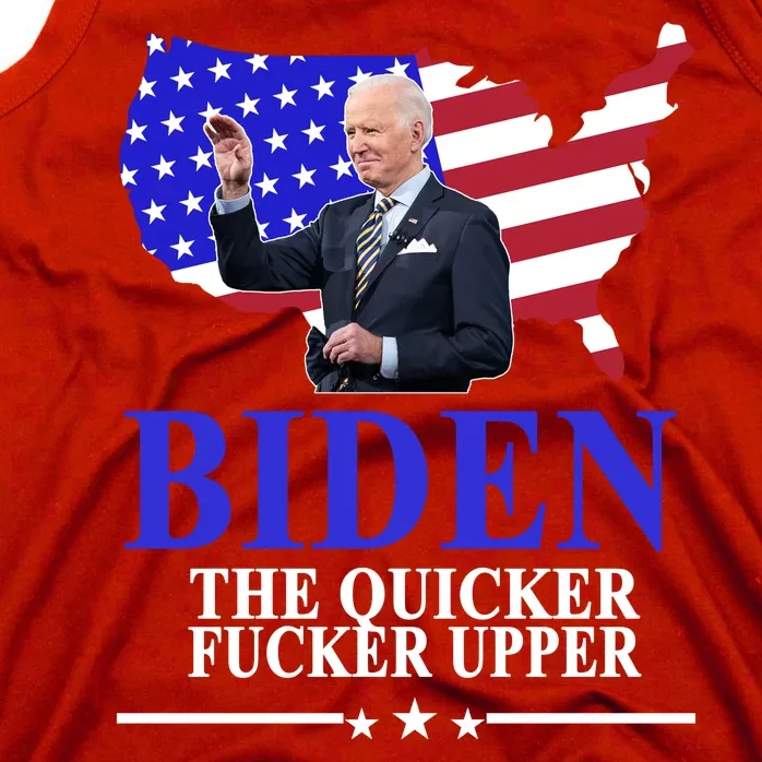 Biden The Quicker Fucker Upper American Flag Design Tank Top