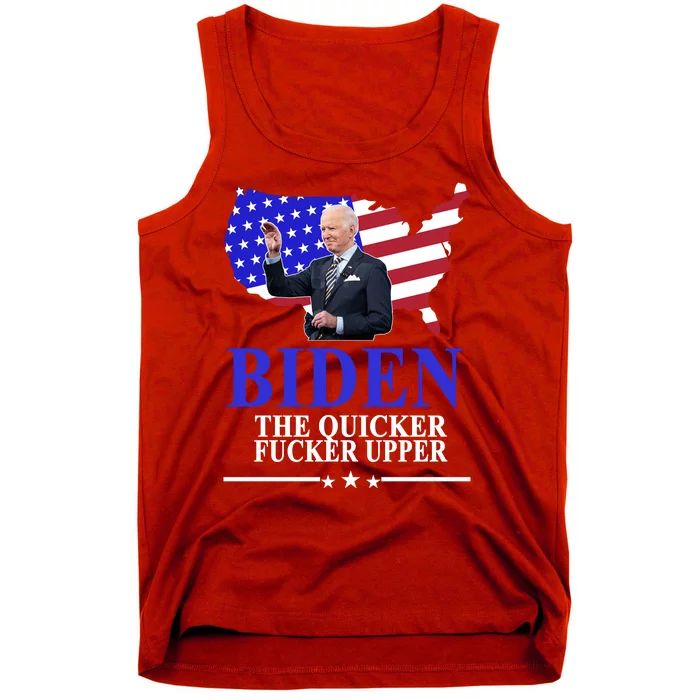 Biden The Quicker Fucker Upper American Flag Design Tank Top