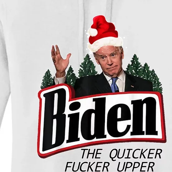 Biden The Quicker Fucker Upper. Women's Pullover Hoodie