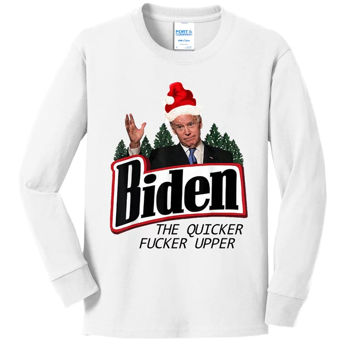 Biden The Quicker Fucker Upper. Kids Long Sleeve Shirt