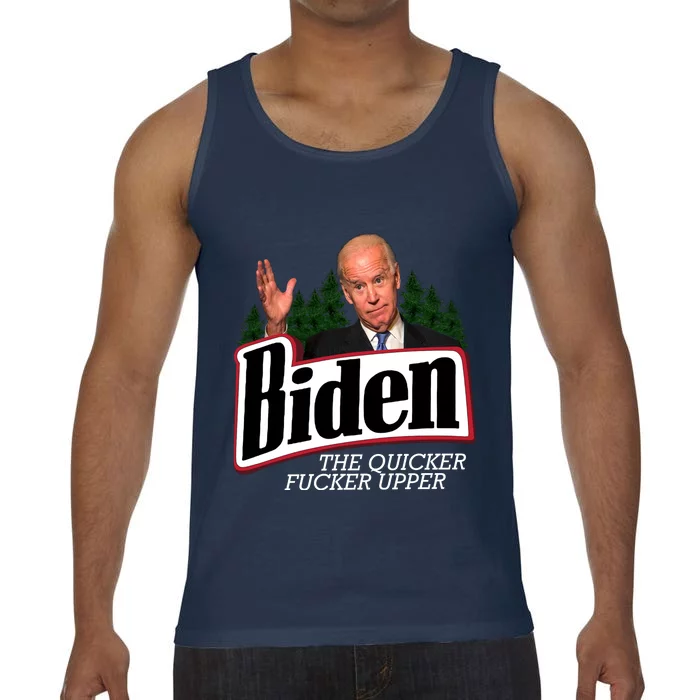 Biden The Quicker Fucker Upper Comfort Colors® Tank Top