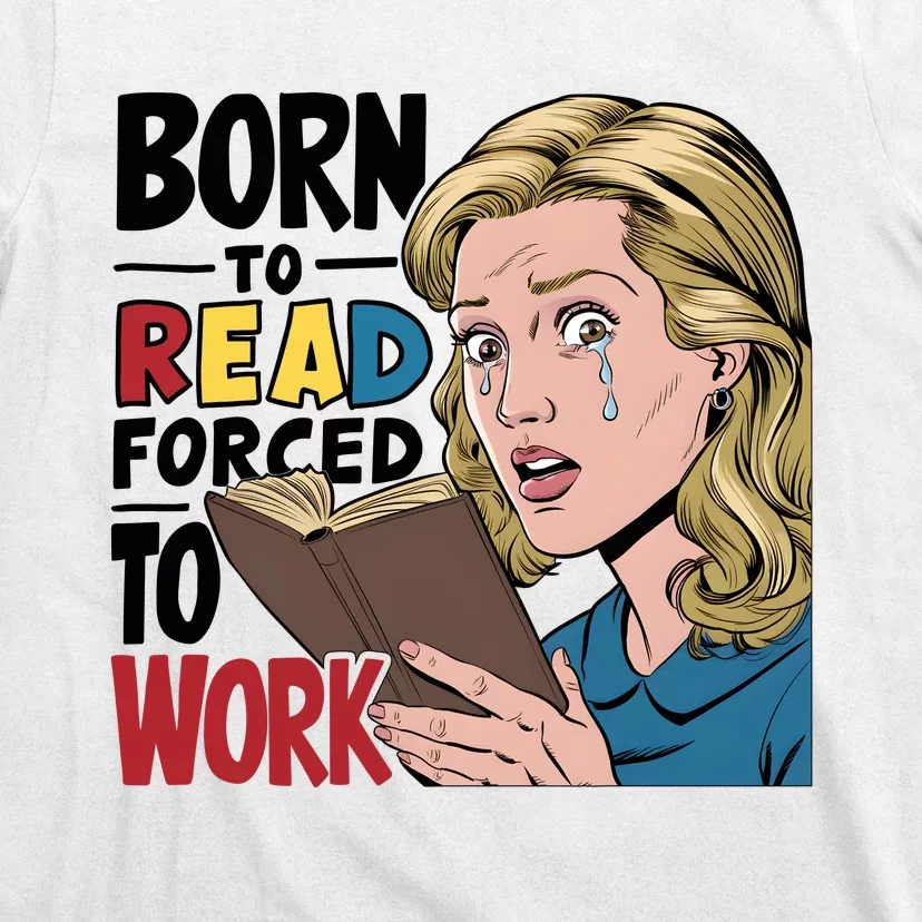 Born To Read Funny Booktok Favorite Reader Book Lover Gift | Spicy Books T-Shirt