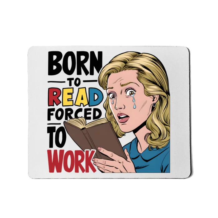 Born To Read Funny Booktok Favorite Reader Book Lover Gift | Spicy Books Mousepad