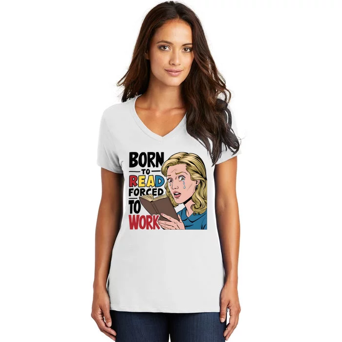 Born To Read Funny Booktok Favorite Reader Book Lover Gift | Spicy Books Women's V-Neck T-Shirt