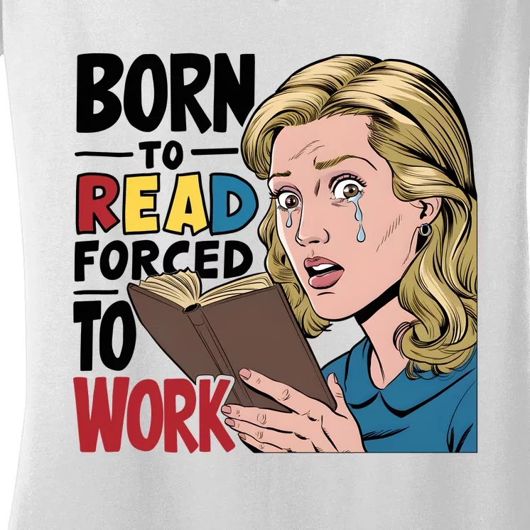 Born To Read Funny Booktok Favorite Reader Book Lover Gift | Spicy Books Women's V-Neck T-Shirt