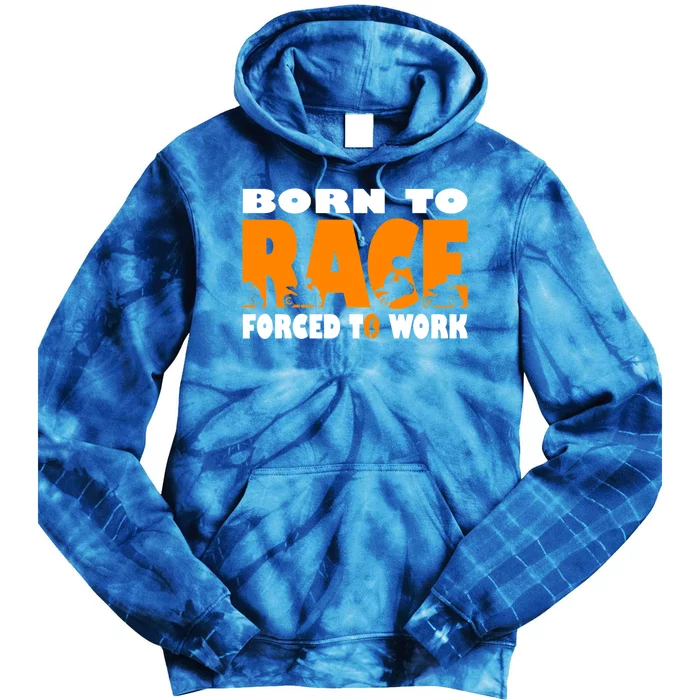 Born To Race Forced To Work Funny Motorcycle Gift Tie Dye Hoodie