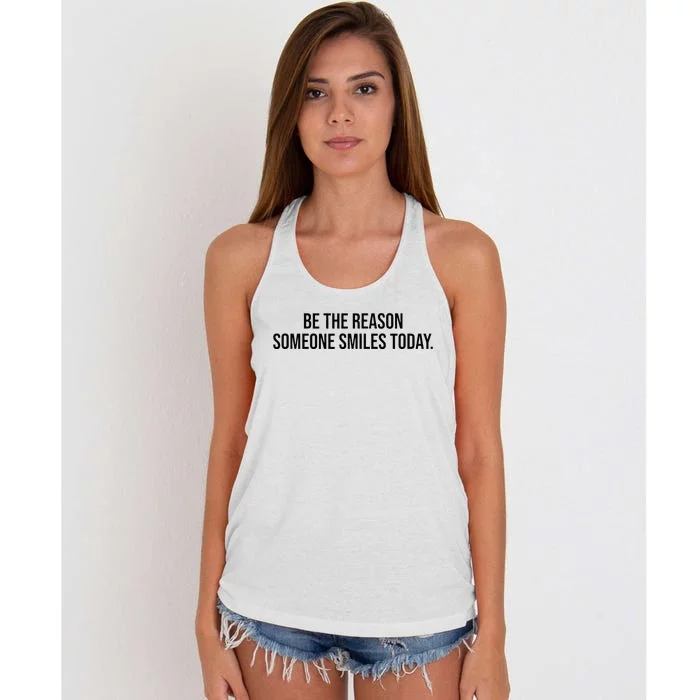 Be The Reason Someone Smiles Today Women's Knotted Racerback Tank