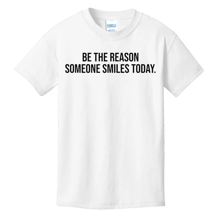 Be The Reason Someone Smiles Today Kids T-Shirt