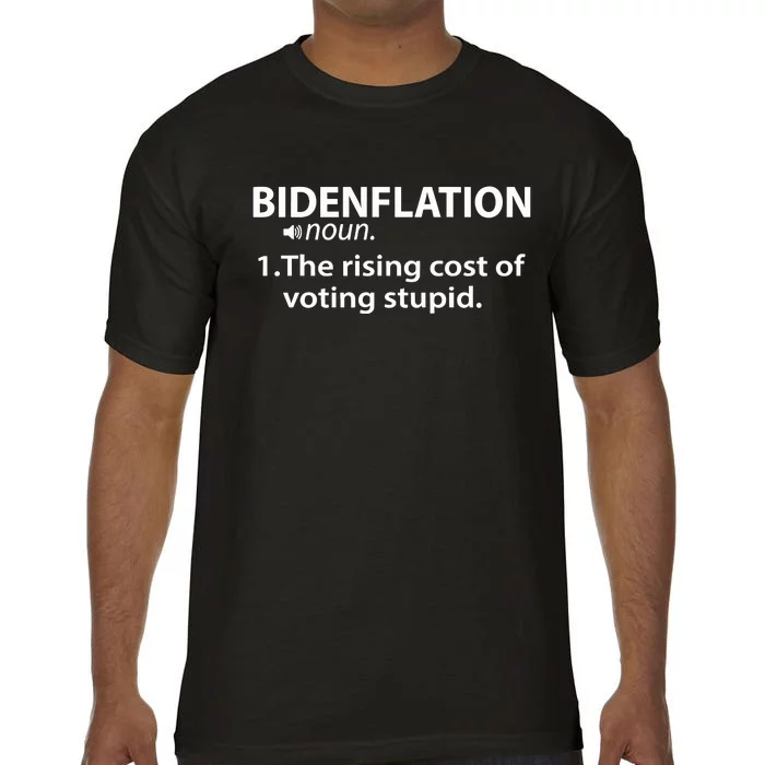 Bidenflation The Rising Cost Of Stupid Votes Comfort Colors T-Shirt