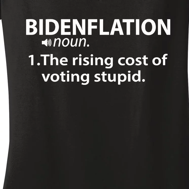 Bidenflation The Rising Cost Of Stupid Votes Women's V-Neck T-Shirt