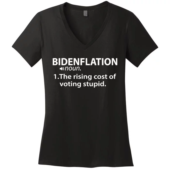 Bidenflation The Rising Cost Of Stupid Votes Women's V-Neck T-Shirt