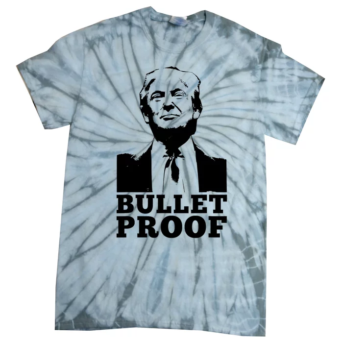 Bulletproof Trump Resilient Leader Design Tie-Dye T-Shirt