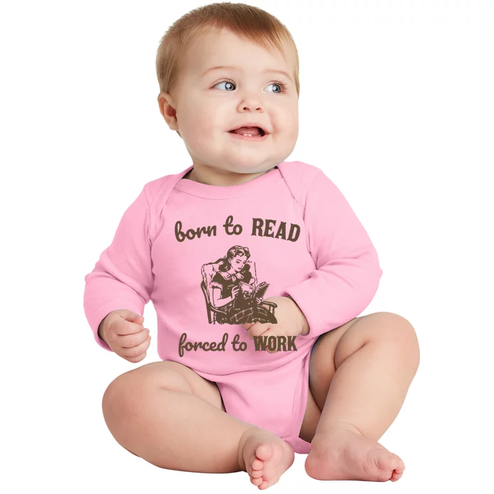 Born To Read Forced To Work Retro Graphic Baby Long Sleeve Bodysuit