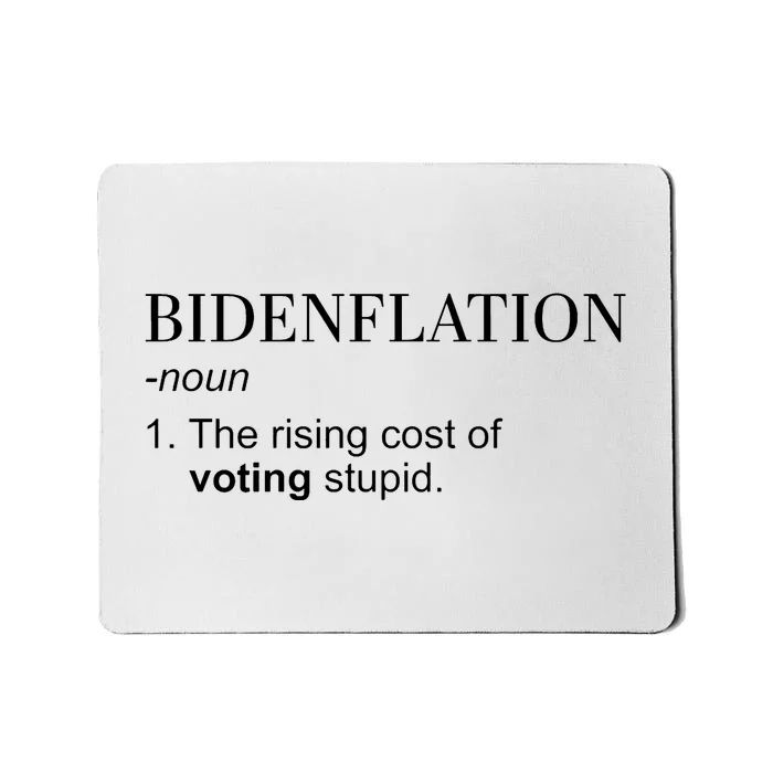 Bidenflation The Rising Cost Of Voting Stupid Biden Flation Mousepad