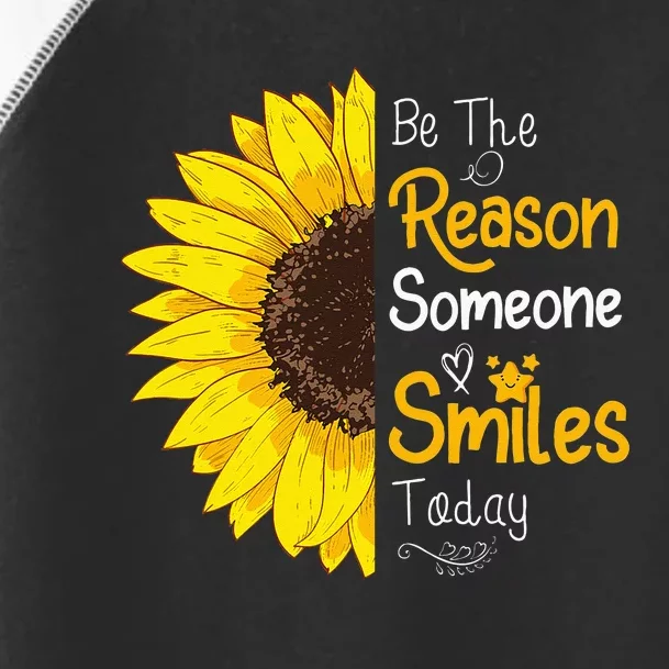 Be The Reason Someone Smiles Today Sunflower Inspirational Toddler Fine Jersey T-Shirt