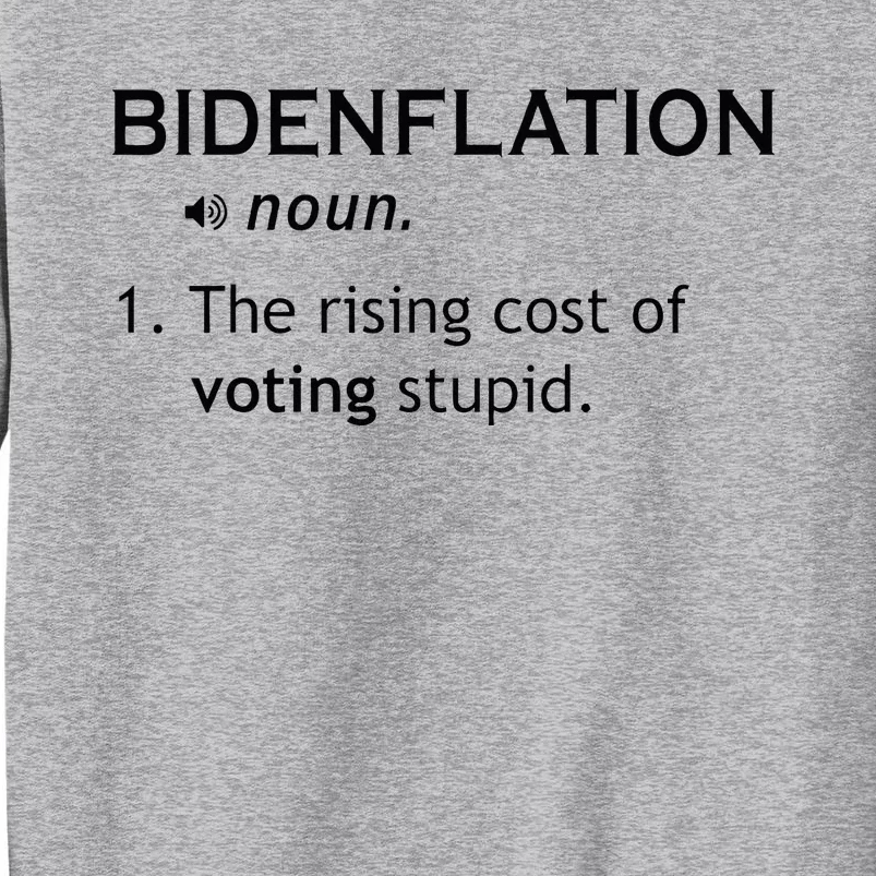 Bidenflation The Rising Cost Of Voting Stupid Tall Sweatshirt