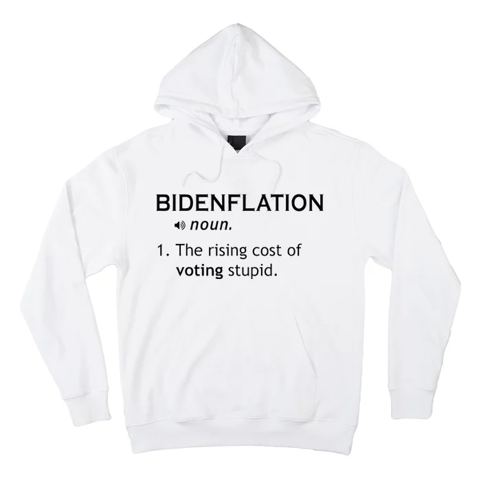 Bidenflation The Rising Cost Of Voting Stupid Hoodie