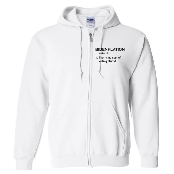 Bidenflation The Rising Cost Of Voting Stupid Full Zip Hoodie