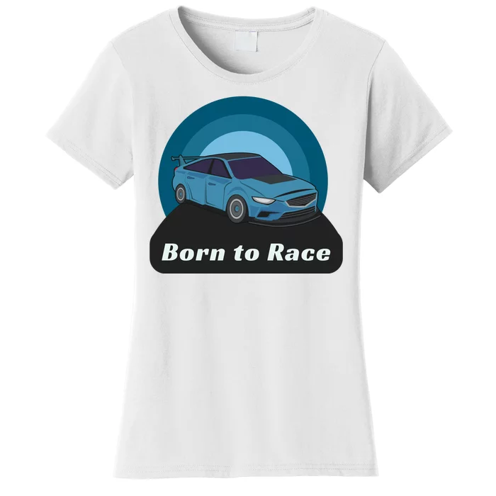 Born To Race Car Women's T-Shirt