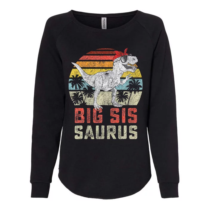 Bigsissaurus T Rex Dinosaur Big Sis Saurus Sister Family Womens California Wash Sweatshirt